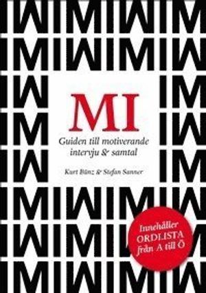 MI Guiden till motiverande intervju & samtal | 1:a upplagan