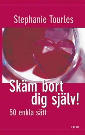 Skäm bort dig själv!