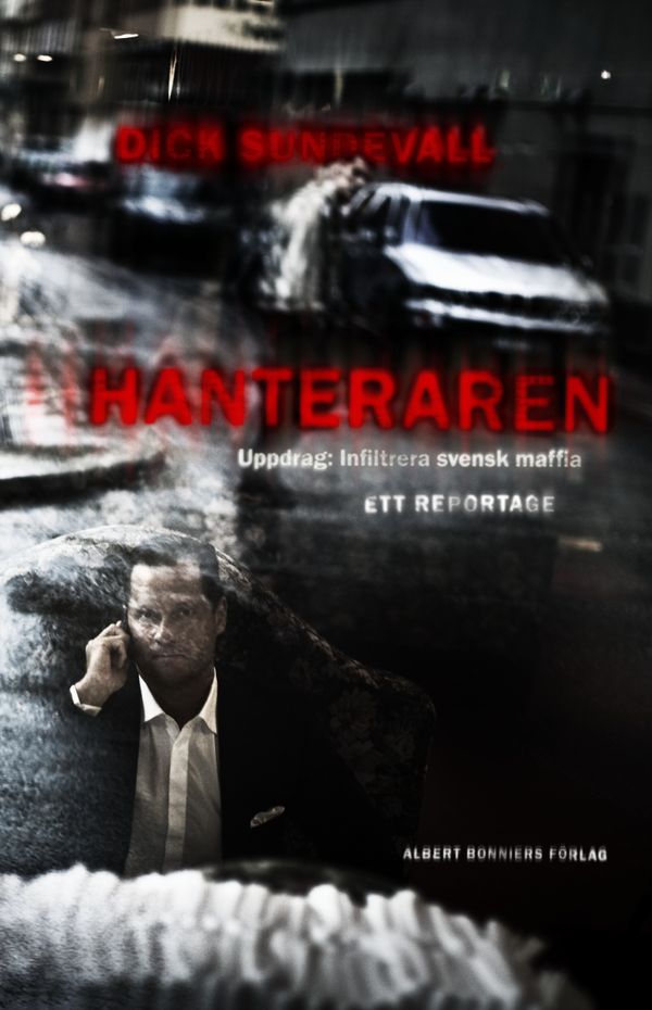 Hanteraren : uppdrag: infiltrera svensk maffia | 0:e upplagan
