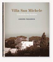 Villa San Michele: Gästböckerna berättar