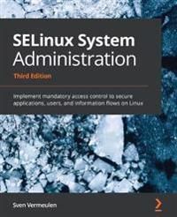 SELinux System Administration | 3:e upplagan