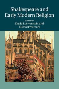 Shakespeare and Early Modern Religion | 0:e upplagan
