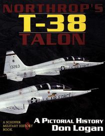 Northrops t-38 talon - a pictorial history