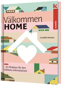 Välkommen HOME – En färdplan för den hållbara arbetsplatsen