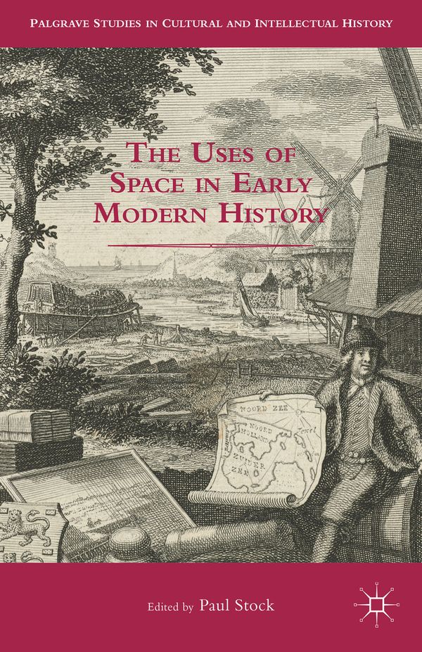The Uses of Space in Early Modern History | 0:e upplagan