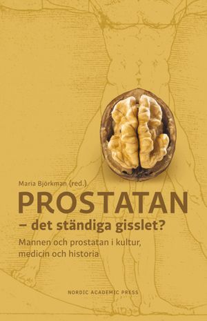 Prostatan - det ständiga gisslet? | 1:a upplagan