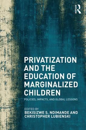 Privatization and the Education of Marginalized Children | 1:a upplagan