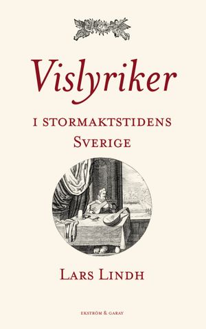 Vislyriker i stormaktstidens Sverige | 1:a upplagan