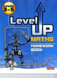 Level Up Maths: Homework Book (Level 3-5)
