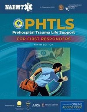 PHTLS: Prehospital Trauma Life Support For First Responders Course Manual | 9:e upplagan