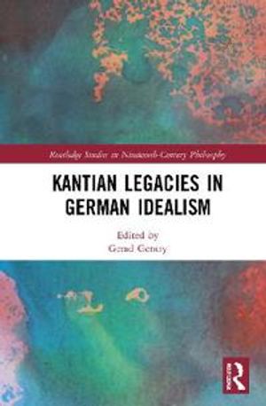 Kantian Legacies in German Idealism | 1:a upplagan