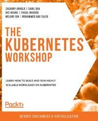 The The Kubernetes Workshop