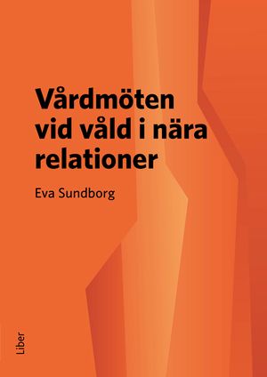 Vårdmöten vid våld i nära relationer | 1:a upplagan