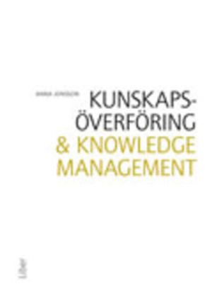 Kunskapsöverföring och Knowledge Management | 1:a upplagan