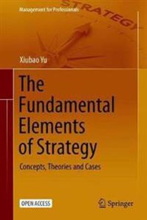 The Fundamental Elements of Strategy | 1:a upplagan