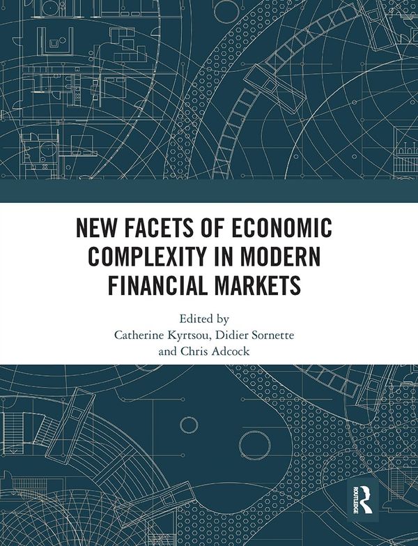 New Facets of Economic Complexity in Modern Financial Markets | 1:a upplagan