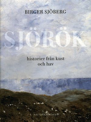 Sjörök : historier från kust och hav