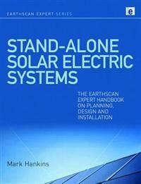 Stand-alone solar electric systems - the earthscan expert handbook for plan