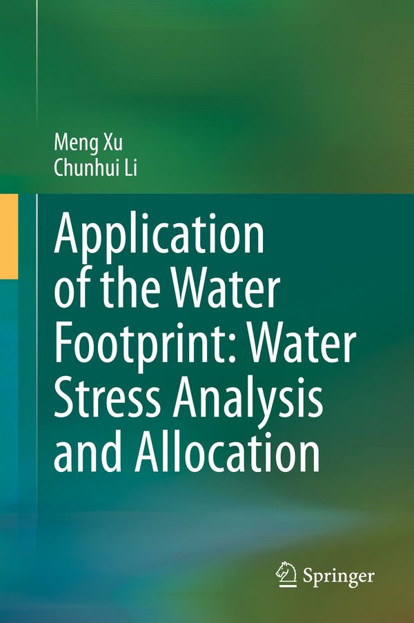 Application of the Water Footprint: Water Stress Analysis and Allocation | 1:a upplagan