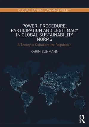 Power, Procedure, Participation and Legitimacy in Global Sustainability Norms | 1:a upplagan