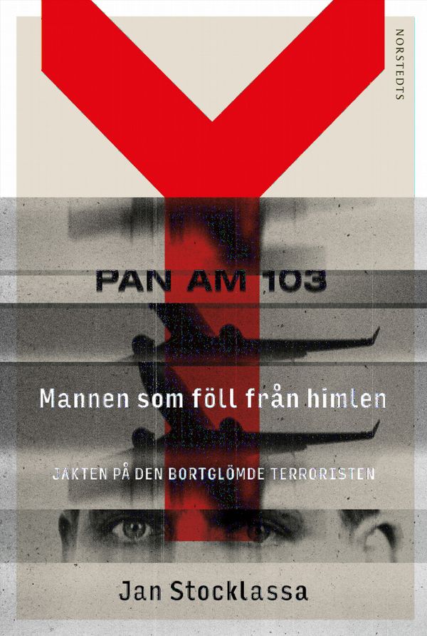 Mannen som föll från himlen : Jakten på den bortglömde terroristen | 1:a upplagan