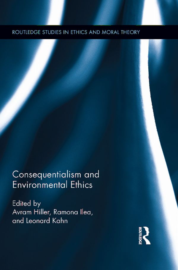 Consequentialism and Environmental Ethics | 1:a upplagan