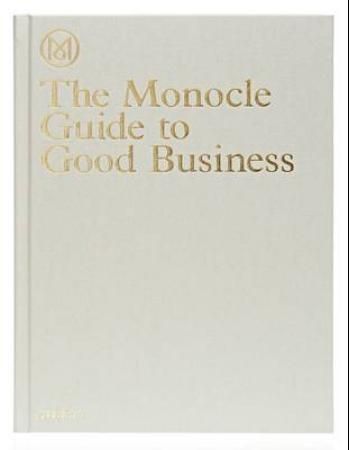 The Monocle guide to good business | 1:a upplagan