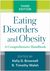 Eating Disorders and Obesity, Third Edition