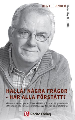 Hallå! Några frågor - Har alla förstått?