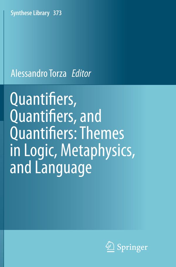 Quantifiers, Quantifiers, and Quantifiers: Themes in Logic, Metaphysics, and Language | 1:a upplagan