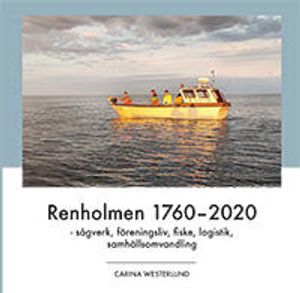 Renholmen 1760-2020 | 1:a upplagan