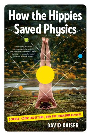 How the Hippies Saved Physics | 0:e upplagan