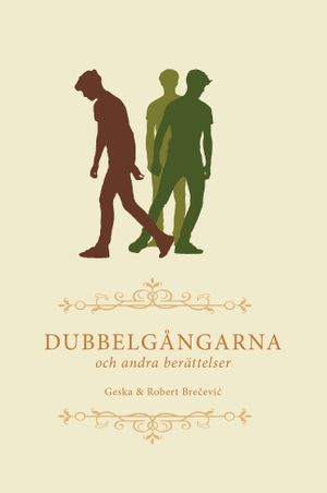 Dubbelgångarna och andra berättelser | 1:a upplagan