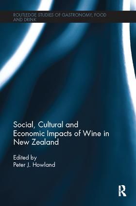 Social, Cultural and Economic Impacts of Wine in New Zealand. | 1:a upplagan