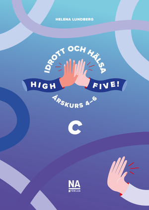 High Five! C - Idrott och hälsa åk 4-6 | 1:a upplagan