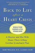 Back To Life After A Heart Crisis : A Doctor and His Wife Share their 8-step Cardiac Comeback Plan