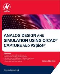 Analog Design and Simulation Using OrCAD Capture and PSpice | 0:e upplagan