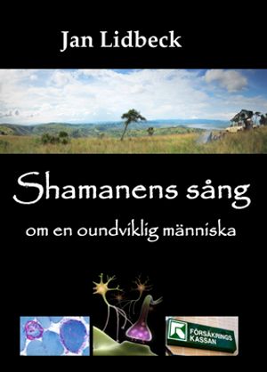 Shamanens sång : om en oundviklig människa