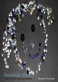 Samlade Qulor : och ett och annat gruskorn | 1:a upplagan