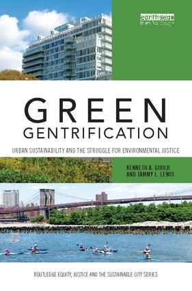 Green gentrification - urban sustainability and the struggle for environmen | 1:a upplagan