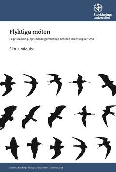 Flyktiga möten : Fågelskådning, epistemisk gemenskap och icke-mänsklig karisma | 0:e upplagan