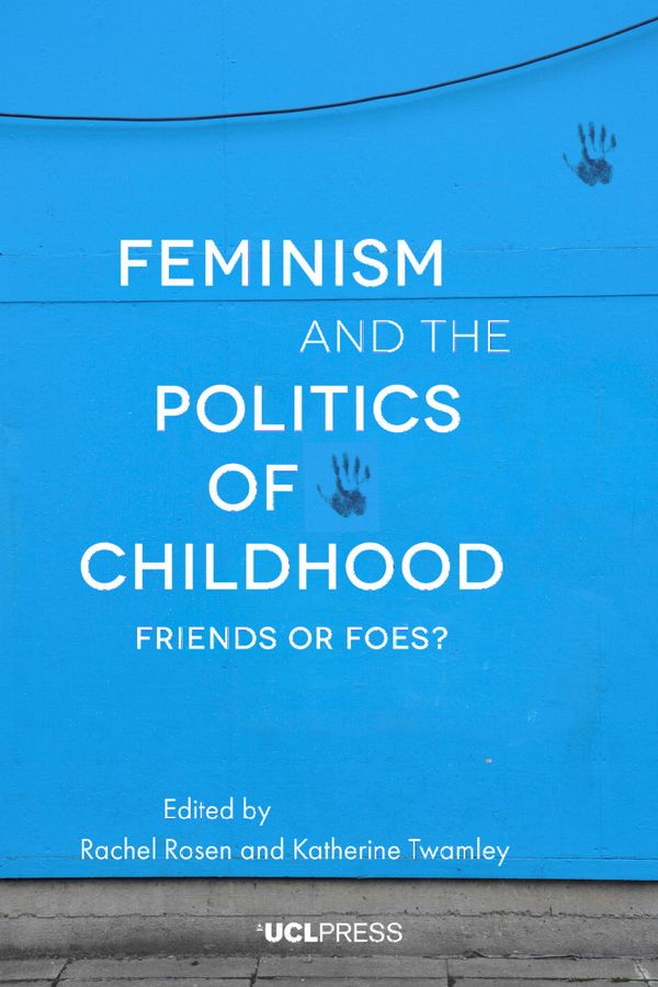 Feminism and the Politics of Childhood | 0:e upplagan