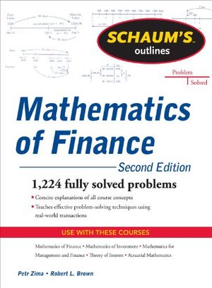 Schaums outline of  mathematics of finance, second edition