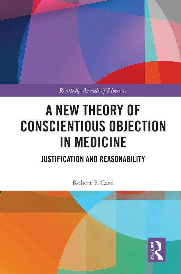 A New Theory of Conscientious Objection in Medicine | 1:a upplagan