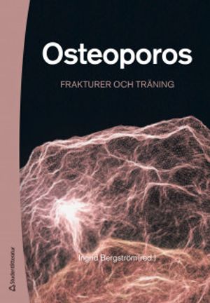 Osteoporos - Frakturer och träning | 1:a upplagan