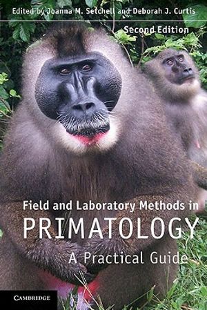 Field and Laboratory Methods in Primatology