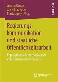 Regierungskommunikation und staatliche Öffentlichkeitsarbeit | 1:a upplagan