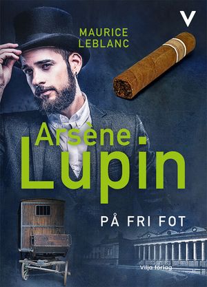 Arsène Lupin på fri fot | 1:a upplagan