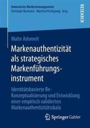 Markenauthentizität als strategisches Markenführungsinstrument | 1:a upplagan