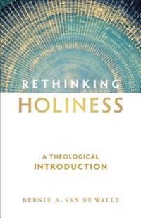 Rethinking holiness - a theological introduction | 0:e upplagan